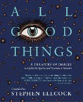 Book Cover for All Good Things by Stephen Ellcock