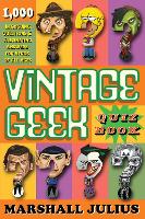 Book Cover for Vintage Geek: The Quiz Book by Marshall Julius