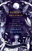 Book Cover for Foxfire, Wolfskin and Other Stories of Shapeshifting Women by Sharon Blackie