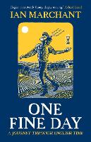 Book Cover for One Fine Day by Ian Marchant