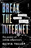 Book Cover for Break the Internet by Olivia Yallop