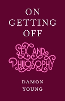Book Cover for On Getting Off by Damon Young