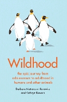 Book Cover for Wildhood by Barbara Natterson-Horowitz, Kathryn Bowers