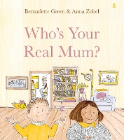 Book Cover for Who's Your Real Mum? by Bernadette Green