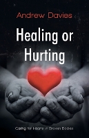 Book Cover for Healing or Hurting by Andrew Davies