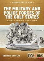 Book Cover for The Military and Police Forces of the Gulf States Volume 4 by Athol Yates, Cliff Lord