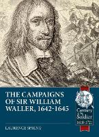Book Cover for The Campaigns of Sir William Waller, 1642-1645  by Laurence Spring