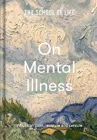 Book Cover for The School of Life: On Mental Illness by The School of Life