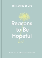 Book Cover for Reasons to be Hopeful by The School of Life