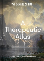 Book Cover for A Therapeutic Atlas by The School of Life