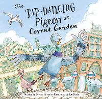 Book Cover for The Tap-Dancing Pigeon of Covent Garden by Serena Hassan