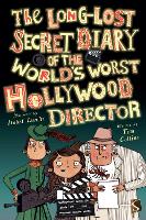 Book Cover for The Long-Lost Secret Diary of the World's Worst Hollywood Director by Tim Collins