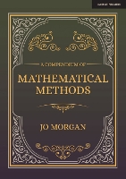 Book Cover for A Compendium of Mathematical Methods by Jo Morgan