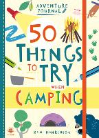 Book Cover for 50 Things to Try when Camping by Kim Hankinson