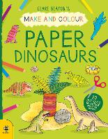 Book Cover for Make & Colour Paper Dinosaurs by Clare Beaton