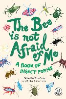 Book Cover for The Bee Is Not Afraid Of Me A Book of Insect Poems by Fran Long