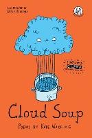 Book Cover for Cloud Soup Poems for Children by Kate Wakeling