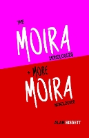 Book Cover for The Moira Monologues + More Moira Monologues by Alan Bissett