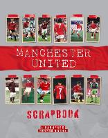 Book Cover for Manchester United Scrapbook by Michael O'Neill