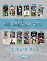 Book Cover for Manchester City Scrapbook by Michael O'Neill