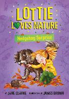 Book Cover for Lottie Loves Nature: Hedgehog Surprise by Jane Clarke