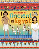 Book Cover for WHAT WOULD YOU BE IN ANCIENT EGYPT by David Owen