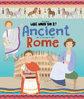 Book Cover for WHAT WOULD YOU BE IN ANCIENT ROME? by David Owen