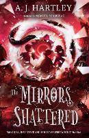 Book Cover for The Mirrors Shattered by A.J. Hartley