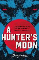 Book Cover for A Hunter's Moon by Danny Weston