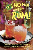 Book Cover for It’s No Fun Without Rum! by Dog n Bone Books