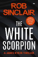 Book Cover for The White Scorpion by Rob Sinclair