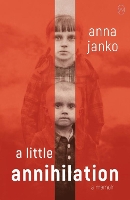 Book Cover for A Little Annihilation by Anna Janko