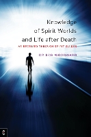 Book Cover for Knowledge of Spirit Worlds and Life After Death by Bob Woodward