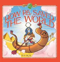 Book Cover for How Ra Saved the World by Tom Knight