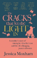 Book Cover for The Cracks that Let the Light In  by Jessica Moxham