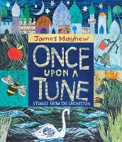 Book Cover for Once Upon a Tune Stories from the Orchestra by James Mayhew