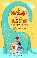 Book Cover for A Dinosaur at the Bus Stop Poems to Have Fun With! by Kate Wakeling