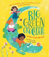 Book Cover for Big Green Crocodile Rhymes to Say and Play by Jane Newberry