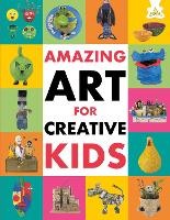 Book Cover for Amazing Art for Creative Kids by Emily Kington
