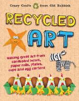 Book Cover for Recycled Art from Old Rubbish by Emily Kington