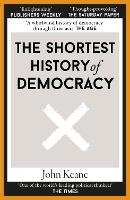 Book Cover for The Shortest History of Democracy by John Keane