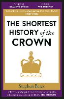 Book Cover for The Shortest History of the Crown by Stephen Bates