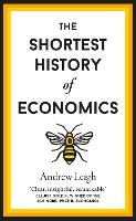 Book Cover for The Shortest History of Economics by Andrew Leigh