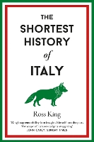 Book Cover for The Shortest History of Italy by Ross King