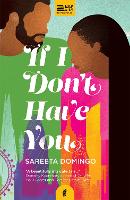 Book Cover for If I Don't Have You by Sareeta Domingo