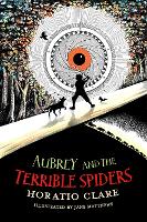 Book Cover for Aubrey and the Terrible Spiders by Horatio Clare