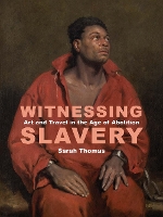 Book Cover for Witnessing Slavery by Sarah Thomas