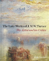 Book Cover for The Late Works of J. M. W. Turner by Sam Smiles