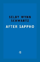 Book Cover for After Sappho by Selby Wynn Schwartz