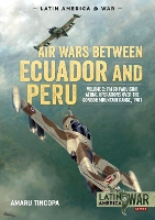 Book Cover for Air Wars Between Ecuador and Peru, Volume 2 by Amaru Tincopa